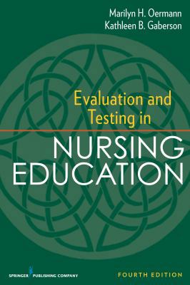 Evaluation and Testing in Nursing Education: Fo... 0826195555 Book Cover