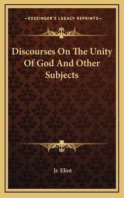 Discourses on the Unity of God and Other Subjects 116344958X Book Cover