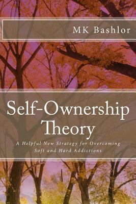 Self-Ownership Theory: A Helpful New Strategy f... 1546340521 Book Cover