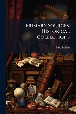 Primary Sources, Historical Collections 1024296059 Book Cover