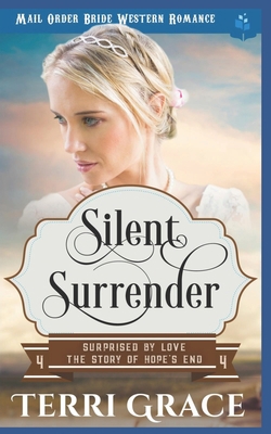 Silent Surrender: Mail Order Bride Western Romance 1983361550 Book Cover