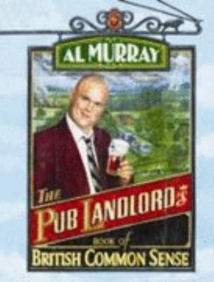 THE PUB LANDLORD'S BOOK OF BRITISH COMMON SENSE... 0340952172 Book Cover