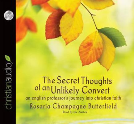 The Secret Thoughts of an Unlikely Convert: An ... 1610458206 Book Cover