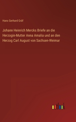 Johann Heinrich Mercks Briefe an die Herzogin-M... [German] 336860239X Book Cover