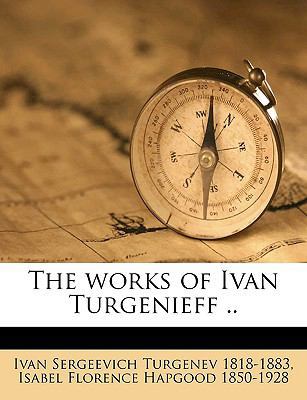 The works of Ivan Turgenieff .. Volume 1 1149582081 Book Cover