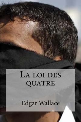 La loi des quatre [French] 1532976453 Book Cover