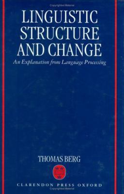 Linguistic Structure and Change: An Explanation... 0198236727 Book Cover