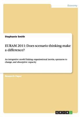 Euram 2011: Does scenario thinking make a diffe... 3656007438 Book Cover