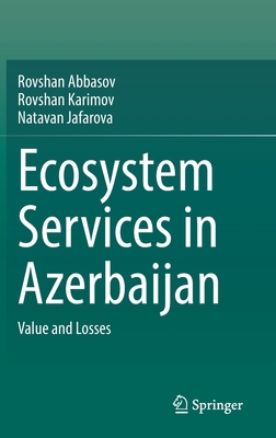 Ecosystem Services in Azerbaijan: Value and Losses 3031087690 Book Cover