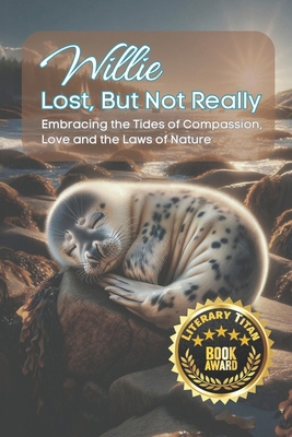 Willie Lost, But Not Really: Embracing the Tide... B0D2B128TK Book Cover