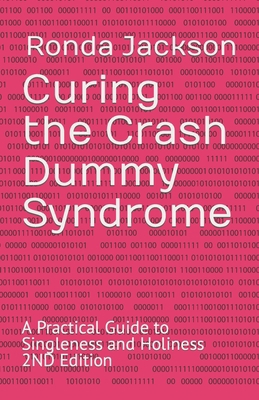 Curing the Crash Dummy Syndrome: A Practical Gu... B0C1254W1G Book Cover