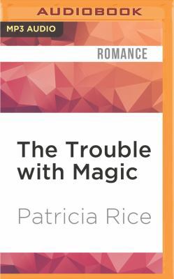 The Trouble with Magic 1522607331 Book Cover