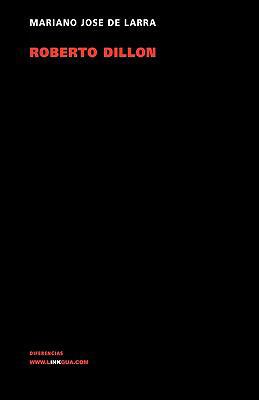 Roberto Dillón o el católico de Irlanda [Spanish] 8498163560 Book Cover