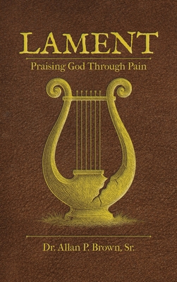 Lament: Praising God Through Pain B0FCBTSXNN Book Cover