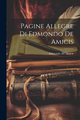 Pagine Allegre Di Edmondo De Amicis [Italian] 102175370X Book Cover