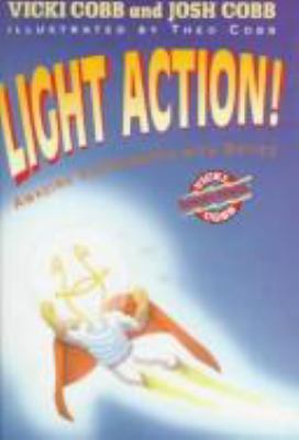 Light Action!: Amazing Experiments With Optics ... 0060214368 Book Cover