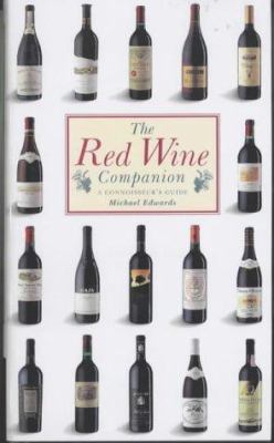 The Red Wine Companion: A Connoisseur's Guide (... 1840923385 Book Cover