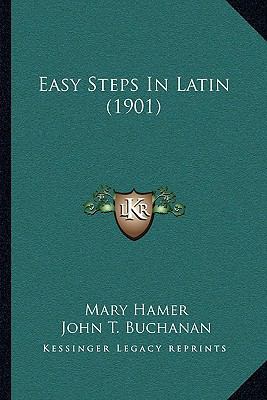 Easy Steps In Latin (1901) 1165420597 Book Cover