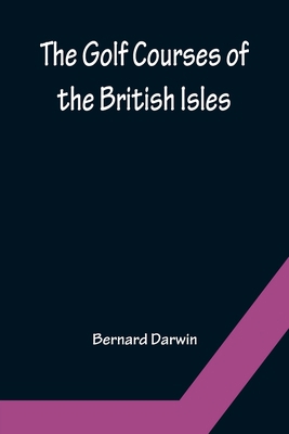 The Golf Courses of the British Isles 935615404X Book Cover