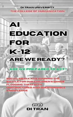 AI Education for K-12: Are We Ready?: Are We Pr... B0DRP8JXZ9 Book Cover