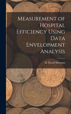 Measurement of Hospital Efficiency Using Data E... 1016044623 Book Cover