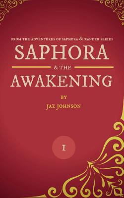 Saphora: & the Awakening 1534919201 Book Cover