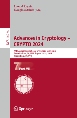 Advances in Cryptology - Crypto 2024: 44th Annu... 3031683935 Book Cover