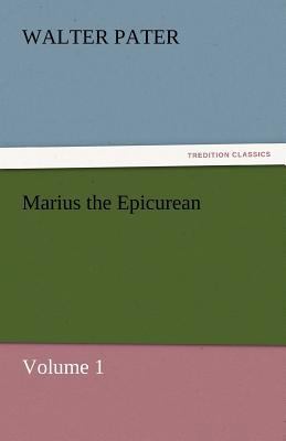 Marius the Epicurean - Volume 1 3842454260 Book Cover