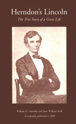 Herndon's Lincoln: The True Story of a Great Li... 158218108X Book Cover
