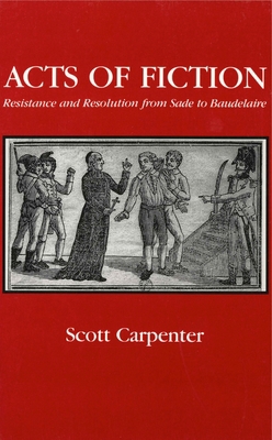 Acts of Fiction: Resistance and Resolution from... 0271014490 Book Cover