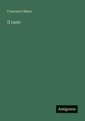Il Lazio [Italian] 3563222991 Book Cover