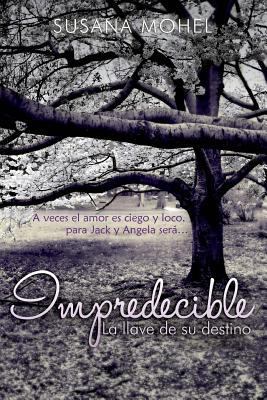 Impredecible: La llave de su destino [Spanish] 1515124452 Book Cover