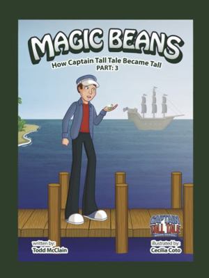 Magic Beans: How Captain Tall Tale Became Tall ... 1945183136 Book Cover