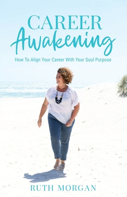 Career Awakening: How To Align Your Career With... 0645445800 Book Cover