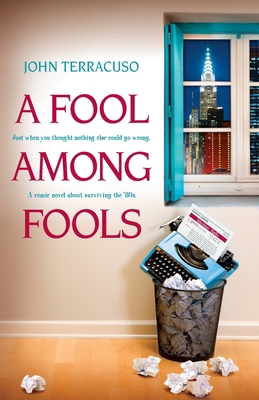 A Fool Among Fools 0578551543 Book Cover