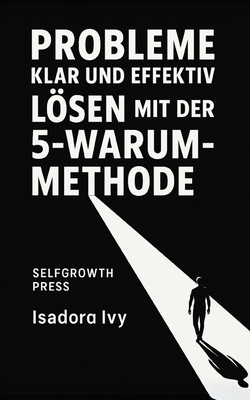 Probleme klar und effektiv lösen mit der 5-Waru... [German] B0DXVJTBDM Book Cover