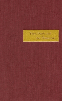 Time, Death, and the Feminine: Levinas with Hei... 0804743118 Book Cover