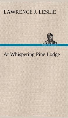 At Whispering Pine Lodge 3849179656 Book Cover