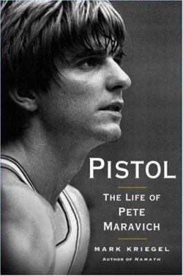 Pistol: The Life of Pete Maravich 0743284976 Book Cover