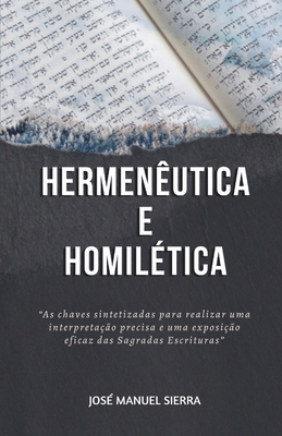 Hermenêutica e Homilética: As chaves sintetizad... [Portuguese] B08LPNG56B Book Cover