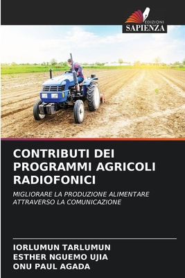 Contributi Dei Programmi Agricoli Radiofonici [Italian] 6208397944 Book Cover