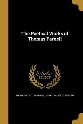 The Poetical Works of Thomas Parnell 1374558109 Book Cover