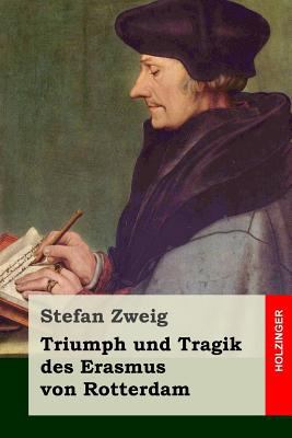 Triumph und Tragik des Erasmus von Rotterdam [German] 1508508453 Book Cover