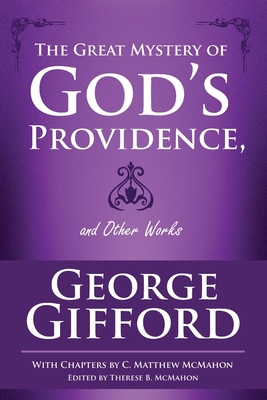 The Great Mystery of God's Providence and Other... 1626634173 Book Cover