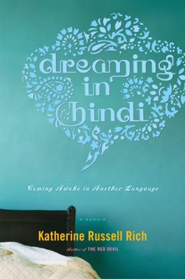 Dreaming in Hindi: Coming Awake in Another Lang... 0618155457 Book Cover