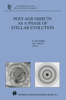 Post-Agb Objects as a Phase of Stellar Evolution 0792371453 Book Cover