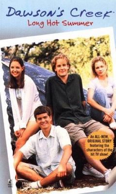 Long Hot Summer: Dawson's Creek #1 0671024744 Book Cover