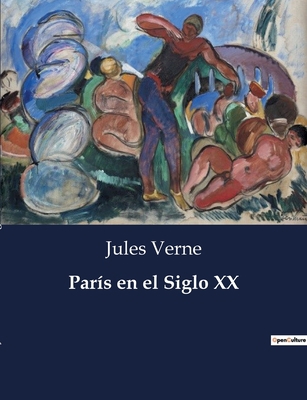 París en el Siglo XX [Spanish] B0C8GX7HPW Book Cover