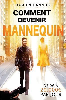 Comment Devenir Mannequin [French] 1986337545 Book Cover