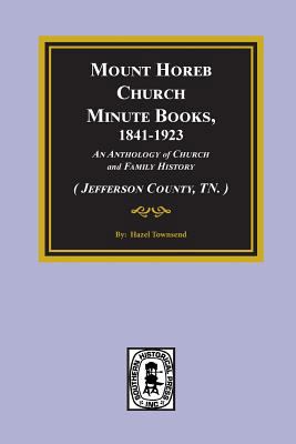 (Jefferson County, TN.) Mount Horeb Church Minu... 0893085014 Book Cover
